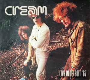 Cream (2) - Live In Detroit '67