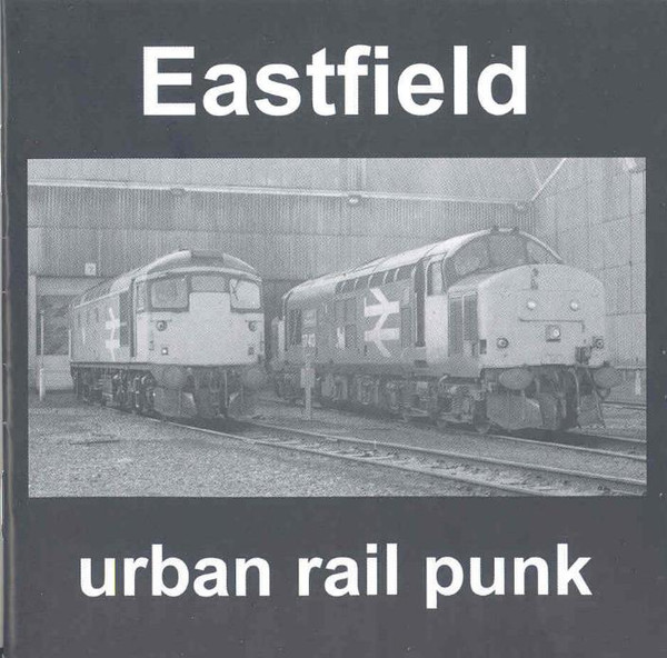 Eastfield – Urban Rail Punk (2006, CD) - Discogs