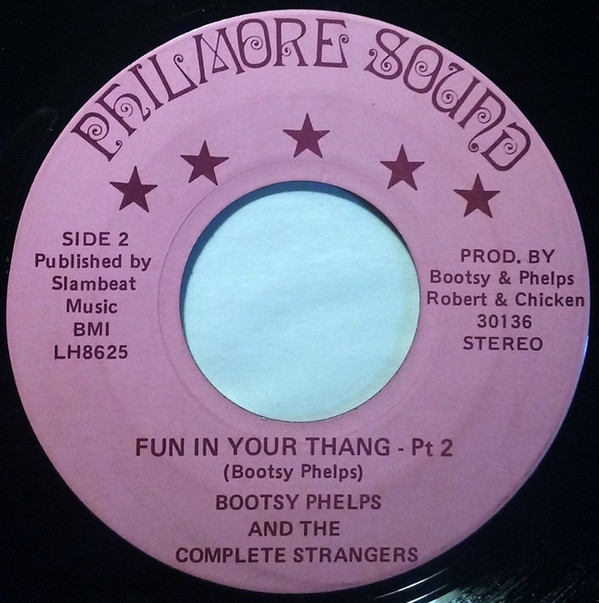 ladda ner album Bootsy Phelps And The Complete Strangers - Fun In Your Thang Part 1 2