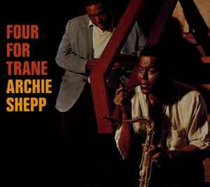 Archie Shepp - Four For Trane