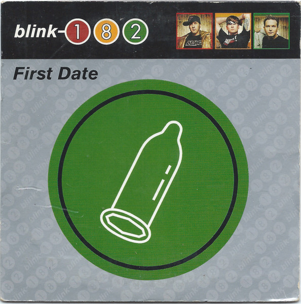 Blink-182 - First Date | Releases | Discogs