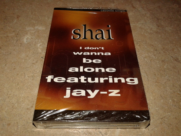 Shai featuring Jay-Z – I Don't Wanna Be Alone (1996, Cassette