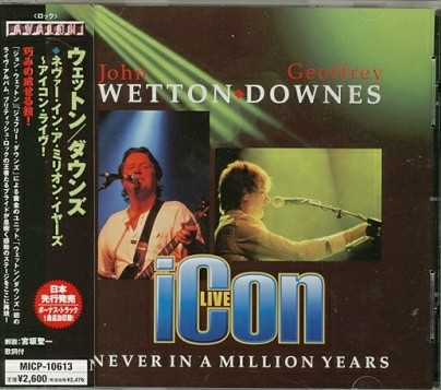 John Wetton Geoffrey Downes – Icon Live – Never In A Million Years 