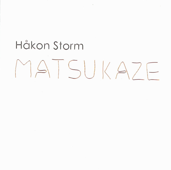 télécharger l'album Håkon Storm - Matsukaze