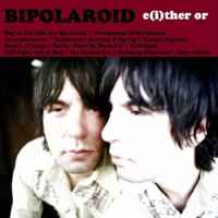 E(i)ther Or - Bipolaroid