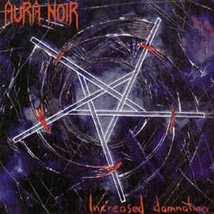 Aura Noir - Increased Damnation album cover