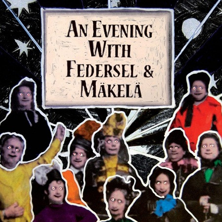 descargar álbum Federsel & Mäkelä - An Evening With Federsel Mäkelä