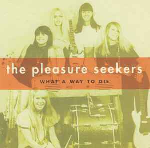 What A Way To Die / Never Thought You'd Leave Me - The Pleasure Seekers Featuring Suzi Quatro