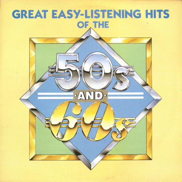 Great EasyListening Hits Of The 50s And 60s (1988, Vinyl) Discogs