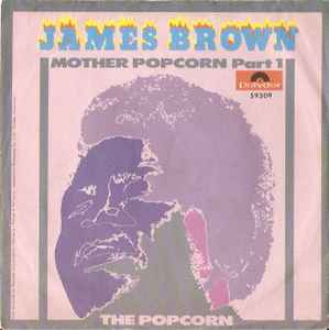 James Brown - Mother Popcorn Part 1 / The Popcorn