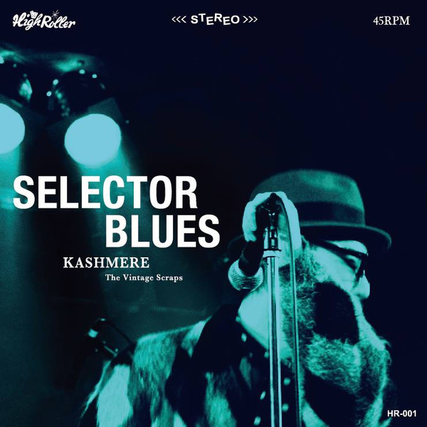 Kashmere, The Vintage Scraps – Selector Blues (2015, Vinyl) - Discogs