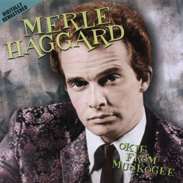 Merle Haggard - Okie From Muskogee | Releases | Discogs