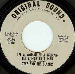 Let A Woman Be A Woman - Let A Man Be A Man - Dyke & The Blazers