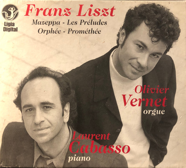 ladda ner album Franz Liszt, Olivier Vernet, Laurent Cabasso - Mazeppa Les Préludes Orphée Prométhée