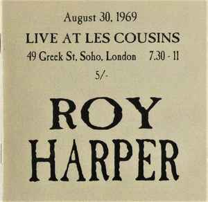 Roy Harper - Live At Les Cousins 30.08.69