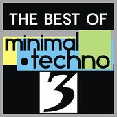 lataa albumi Various - The Best Of Minimal Techno 3
