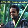 Claude Martial (3) - Pays Nou (Ecouter Et Zouker)