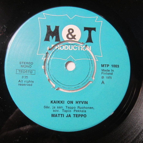 Matti Ja Teppo – Kaikki On Hyvin / Ota Kiinni Mistä Saat (1975, Vinyl) -  Discogs