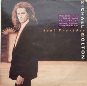 Michael Bolton – Soul Provider (Vinyl) - Discogs