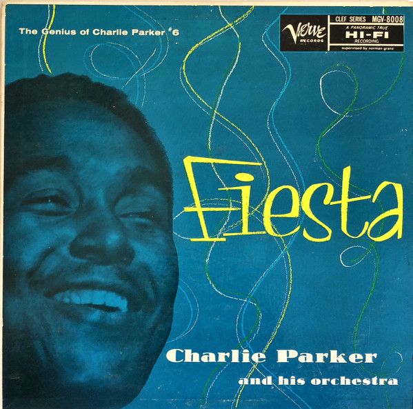 Charlie Parker And His Orchestra – Fiesta (1957, Vinyl) - Discogs