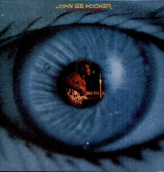 John Lee Hooker – Mad Man Blues (1974, Vinyl) - Discogs