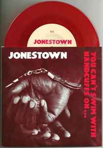 Jonestown (2) - You Can't Swim With Handcuffs On... album cover