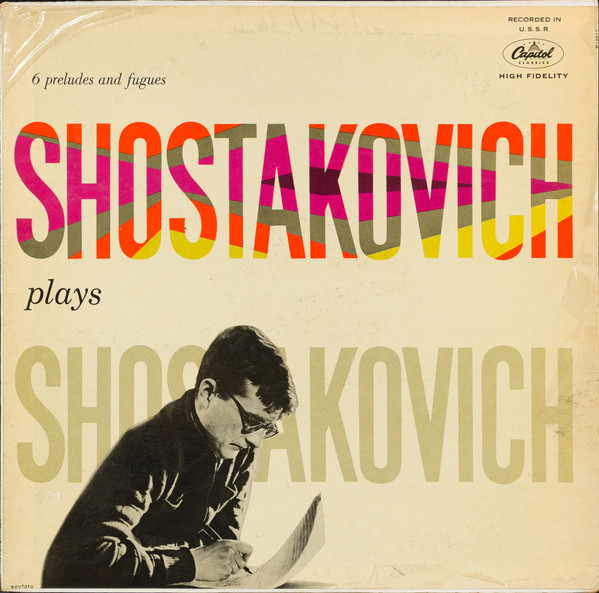 lataa albumi Shostakovich - Shostakovich Plays Shostakovich Six Preludes And Fugues