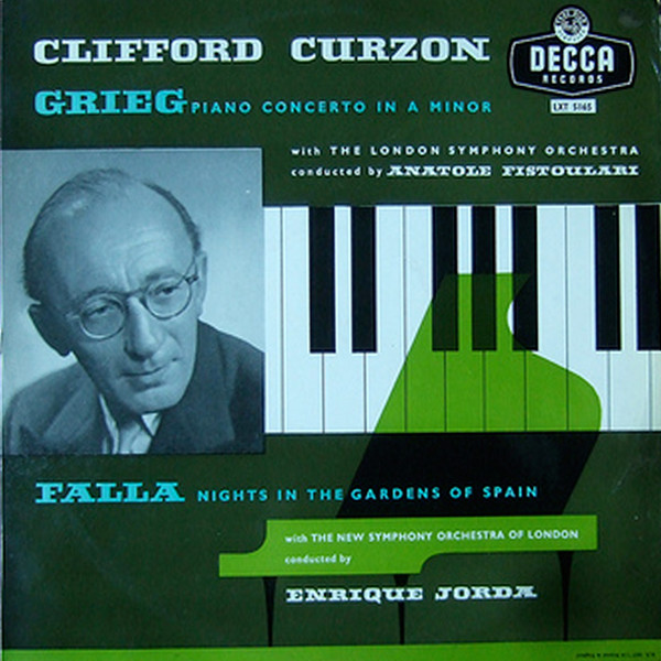 Clifford Curzon , Grieg With The London Symphony Orchestra Conducted By Anatole Fistoulari , Falla With The New Symphony Orchestra Of London Conducted By Enrique Jorda - Piano Concerto / Nights In The Gardens Of Spain | Decca (LXT 5165) - main