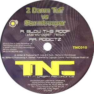 2 Damn Tuff - Blow The Roof (Stormtrooper Remix) / Addictz album cover