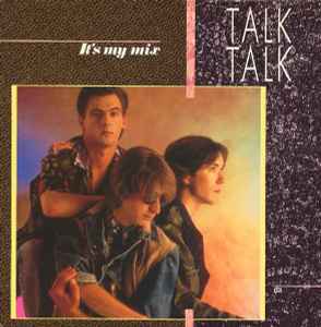 Talk Talk - It's My Mix