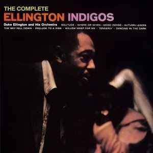 Duke Ellington And His Orchestra - The Complete Ellington Indigos album cover