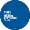 Pigon / Marcel Dettmann - Kamm  / Plain