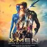 Cover of X-Men: Days Of Future Past (Original Motion Picture Soundtrack), 2014, Vinyl