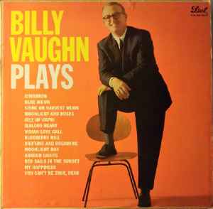 Billy Vaughn – Billy Vaughn Plays (1958, Monarch Pressing, Vinyl