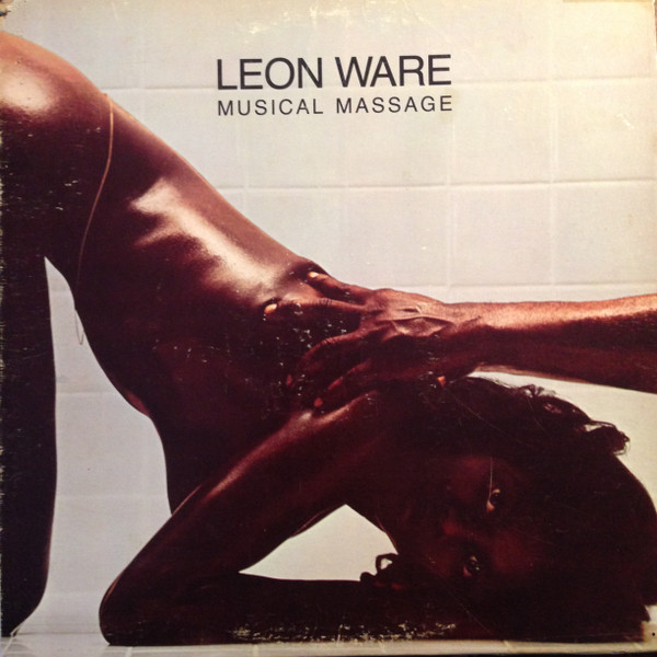 Leon Ware - Musical Massage | Releases | Discogs