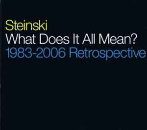Steinski - What Does It All Mean? (1983-2006 Retrospective)