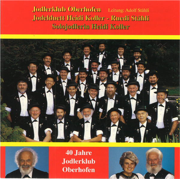 last ned album Download Jodlerklub Oberhofen, Jodelduett Heidi Koller Ruedi Stähli, Solojodlerin Heidi Koller - 40 Jahre Jodlerklub Oberhofen album