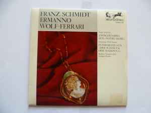 Franz Schmidt - Zwischenspiel Aus "Notre Dame" / Intermezzi Aus "Der Schmuck Der Madonna" album cover
