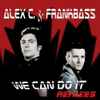 Alex C. (5), Frankbass, Kev Bayliss - We Can Do It (Remixes)