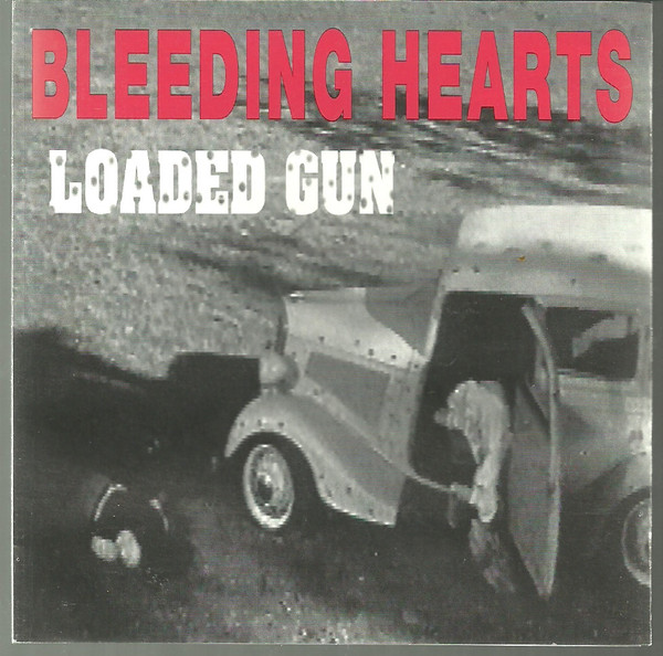 lataa albumi Bleeding Hearts - Loaded Gun