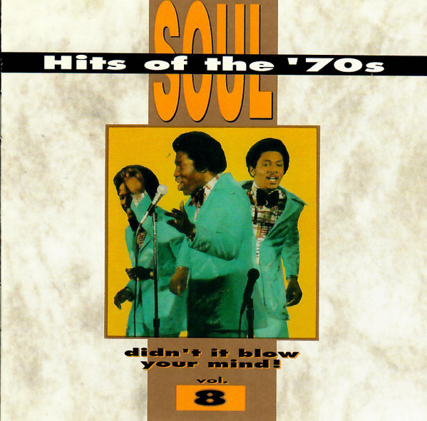 Soul Hits Of The '70s - Didn't It Blow Your Mind, Vol. 8 (1991, CD