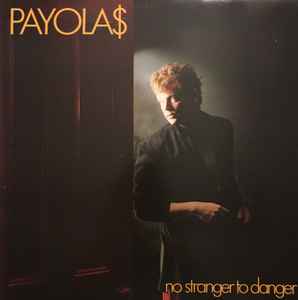 No Stranger To Danger - Payola$