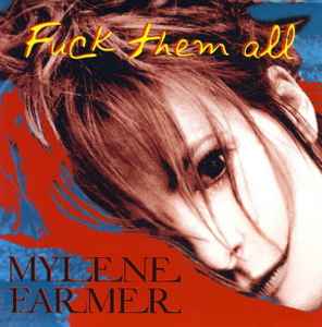 Mylène Farmer - Fuck Them All