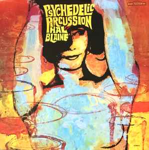 Hal Blaine – Psychedelic Percussion (1967, Monarch Pressing, Vinyl 