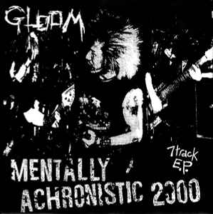 Gloom (3) - Mentally Achronistic 2000