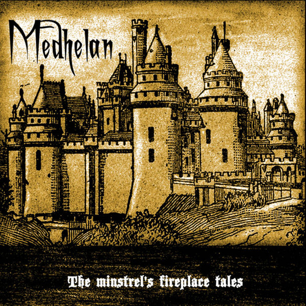 ladda ner album Medhelan - The Minstrels Fireplace Tales