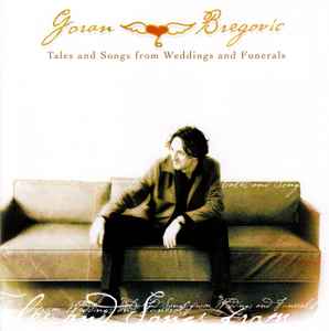 Goran Bregovic – Silence Of The Balkans (1998, CD) - Discogs