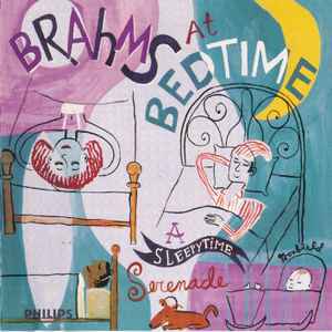 Johannes Brahms - Brahms At Bedtime: A Sleepytime Serenade