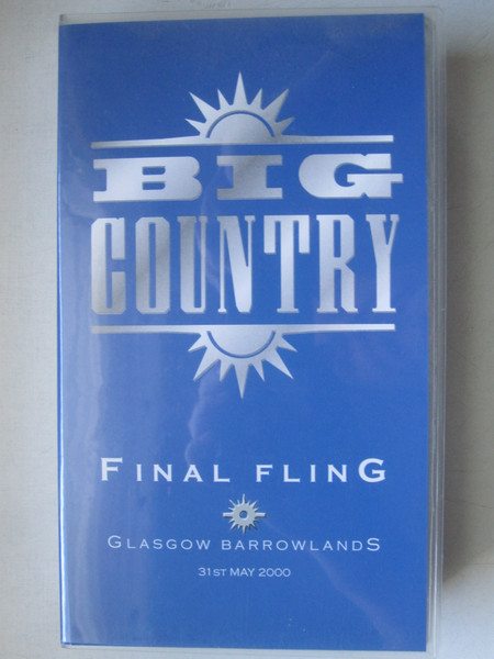 Big Country – Final Fling - Glasgow Barrowlands + Live In Berlin