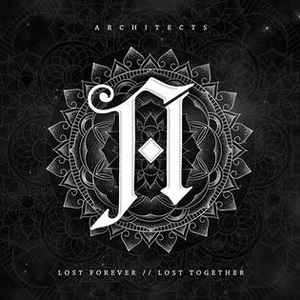 Architects (2) - Lost Forever // Lost Together